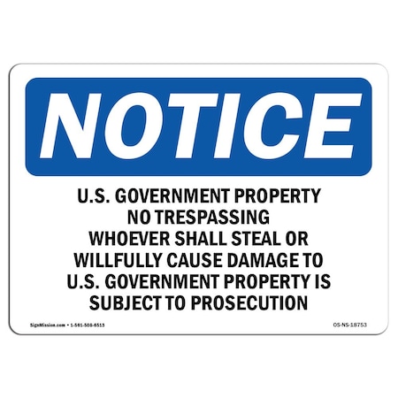 Signmission OSHA Sign, 12" H, 18" W, Rigid Plastic, U.S. Government Property No Trespassing Sign, Landscape OS-NS-P-1218-L-18753